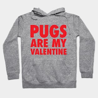 Pugs Are My Valentine - Red Hoodie